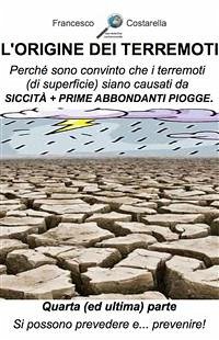 L'origine dei terremoti. Quarta Parte. (eBook, ePUB) - Costarella, Francesco