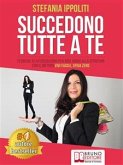 Succedono Tutte A Te (eBook, ePUB)