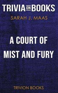 A Court of Mist and Fury by Sarah J. Maas (Trivia-On-Books) (eBook, ePUB) - Books, Trivion