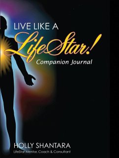 Live Like a LifeStar - Companion Journal - Shantara, Holly
