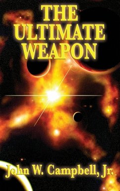 The Ultimate Weapon - Campbell, John W. Jr.