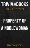 Property of a Noblewoman by Danielle Steel (Trivia-On-Books) (eBook, ePUB) Property of a Noblewoman by Danielle Steel (Trivia-On-Books) (eBook, ePUB)