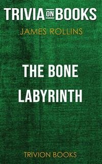 The Bone Labyrinth by James Rollins (Trivia-On-Books) (eBook, ePUB) - Books, Trivion