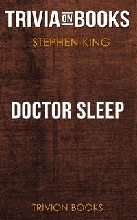 Doctor Sleep by Stephen King (Trivia-On-Books) (eBook, ePUB) - Books, Trivion