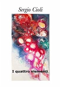 I quattro elementi (eBook, ePUB) - Cioli, Sergio