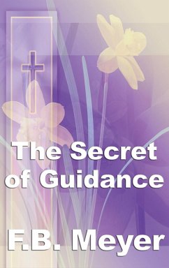 The Secret of Guidance - Meyer, Frederick Brotherton