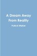 A Dream Away From Reality - Bild 1
