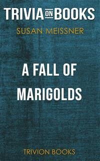 A Fall of Marigolds by Susan Meissner (Trivia-On-Books) (eBook, ePUB) - Books, Trivion