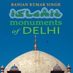 The Islamic Monuments of Delhi (eBook, ePUB)