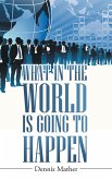 What in the World Is Going to Happen (eBook, ePUB)