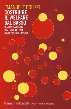 Cover Costruire il welfare dal basso. Il coinvolgimento del terzo settore nelle politiche locali