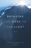 Bringing the Dark to the Light (eBook, ePUB)