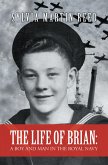 The Life of Brian: a Boy and Man in the Royal Navy (eBook, ePUB)