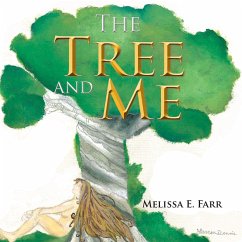 The Tree and Me (eBook, ePUB) - Farr, Melissa E.