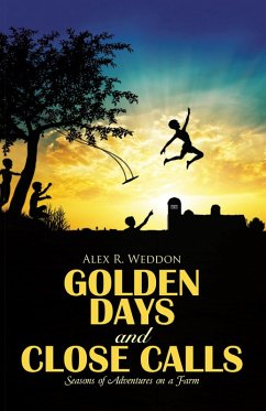 Golden Days and Close Calls (eBook, ePUB) - Weddon, Alex R.