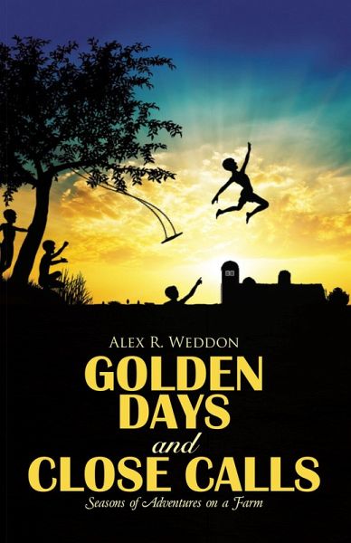 Golden Days and Close Calls (eBook, ePUB)