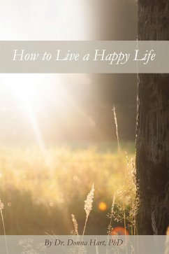 How to Live a Happy Life (eBook, ePUB) - Hart, Donna