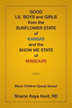 Good Lil' Boys and Girls from the Sunflower State of Kansas and the Show Me State of Missouri (eBook, ePUB) - Hunt, Sharon Kaye