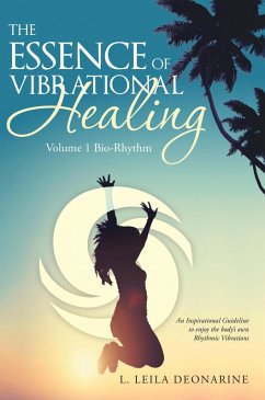 The Essence of Vibrational Healing (eBook, ePUB) - Deonarine, L. Leila
