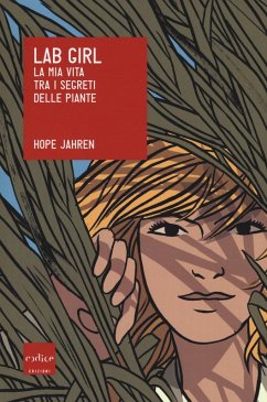 Lab girl. La mia vita tra i segreti delle piante - Jahren, Hope