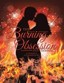 The Burning Obsession (eBook, ePUB) The Burning Obsession (eBook, ePUB)