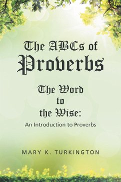 The Abcs of Proverbs (eBook, ePUB) - Turkington, Mary K.