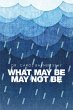 What May Be May Not Be (eBook, ePUB) - Bild 1