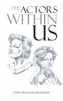 The Actors Within Us (eBook, ePUB) - Banerjee, Usha William