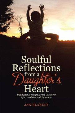 Soulful Reflections from a Daughter'S Heart (eBook, ePUB) - Blakely, Jan