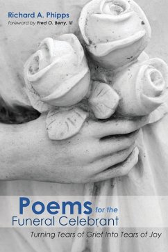Poems for the Funeral Celebrant - Phipps, Richard A.