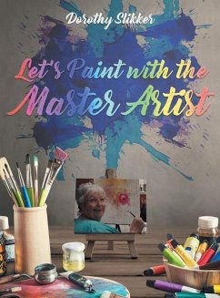 Let's Paint with the Master Artist - Slikker, Dorothy