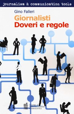 Giornalisti. Doveri e regole - Falleri, Gino