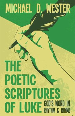 The Poetic Scriptures of Luke (eBook, ePUB) - Wester, Michael D.