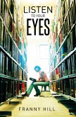 Listen to Your Eyes (eBook, ePUB)