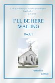 I'Ll Be Here Waiting (eBook, ePUB)