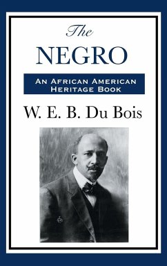 THE NEGRO - Du Bois, William Edward Burghardt
