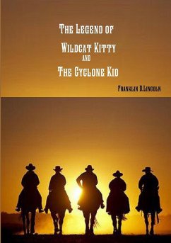 The Legend of Wildcat Kitty and The Cyclone Kid - Lincoln, Franklin