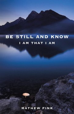 Be Still and Know (eBook, ePUB) - Fink, Mathew