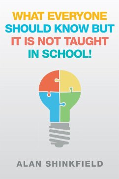 Cover What Everyone Should Know but It Is Not Taught in School! (eBook, ePUB)