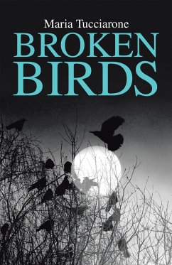 Broken Birds (eBook, ePUB) - Tucciarone, Maria