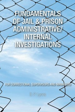 Fundamentals of Jail & Prison Administrative/Internal Investigations (eBook, ePUB)
