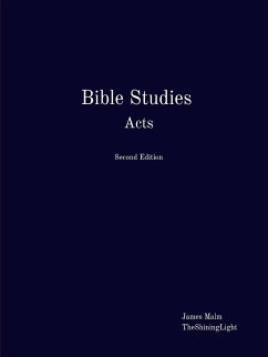 Bible Studies Acts - Malm, James; Theshininglight