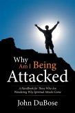 Why Am I Being Attacked (eBook, ePUB)