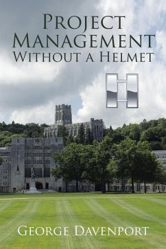 Project Management Without a Helmet (eBook, ePUB) - Davenport, George