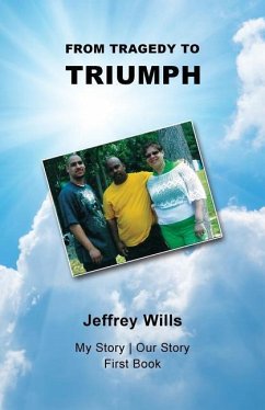 From Tragdey to Triumph - Wills, Jeffrey