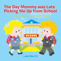 The Day Mommy Was Late Picking Me up from School (eBook, ePUB)