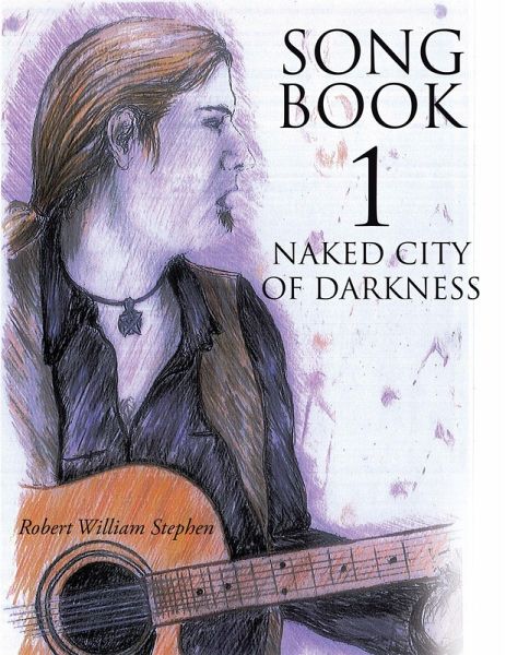 Song Book 1 Naked City of Darkness (eBook, ePUB) Song Book 1 Naked City of Darkness (eBook, ePUB)