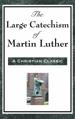 The Large Catechism of Martin Luther