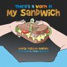There'S a Worm in My Sandwich (eBook,... - Bild 1