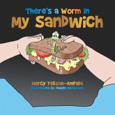 There'S a Worm in My Sandwich (eBook, ePUB) There'S a Worm in My Sandwich (eBook, ePUB)